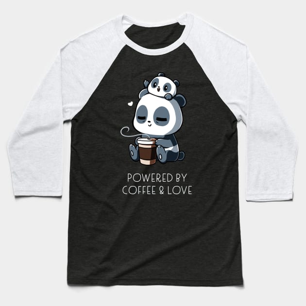 Powered by Coffee and Love ! Cute Cool Funny Coffee Lover Panda Quote  Animal Lover Artwork Baseball T-Shirt by LazyMice